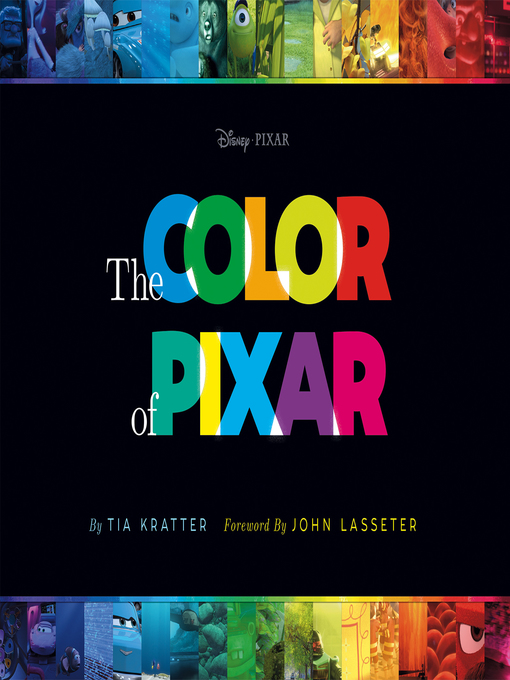 Title details for The Color of Pixar by John Lasseter - Available